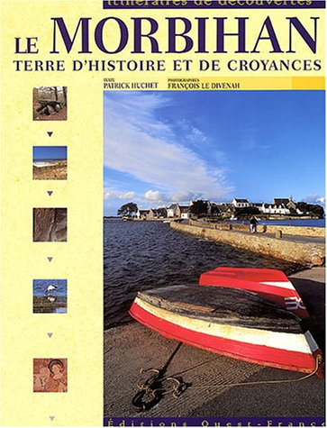 Le Morbihan : terre d'histoire et de croyances