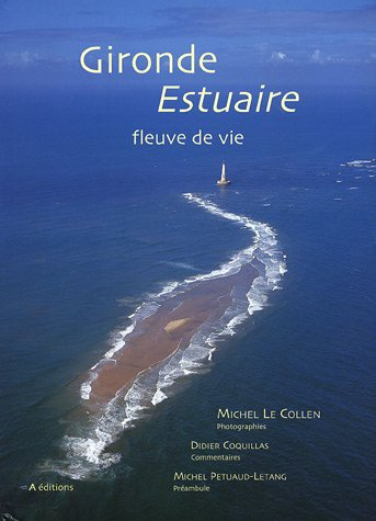 gironde estuaire : fleuve de vie