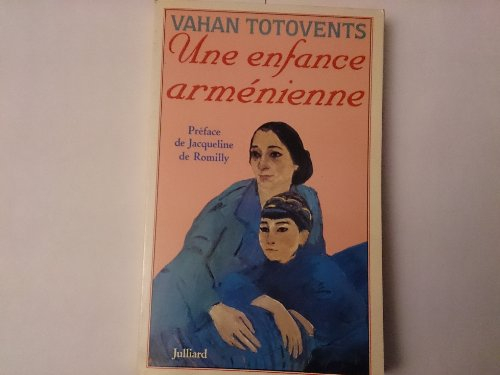 Une Enfance arménienne - Vahan Totovents