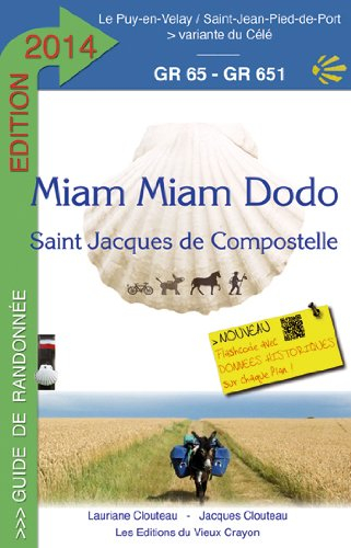 Miam-miam-dodo : chemin de Compostelle (GR 65) du Puy-en-Velay à Saint-Jean-Pied-de-Port + la varian