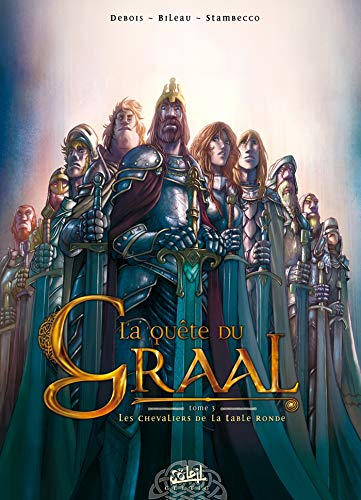 La quête du Graal. Vol. 3. Les chevaliers de la Table ronde