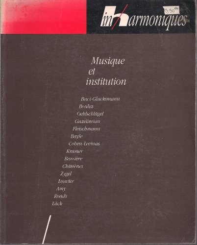 InHarmoniques, n° 6. Musique et institution