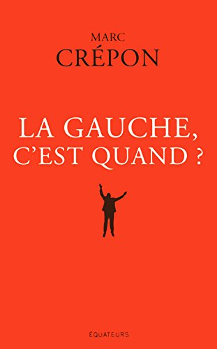 La gauche, c'est quand ?
