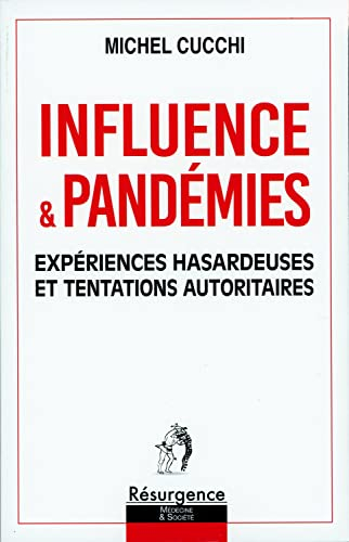 Influence & pandémies : expériences hasardeuses et tentations autoritaires