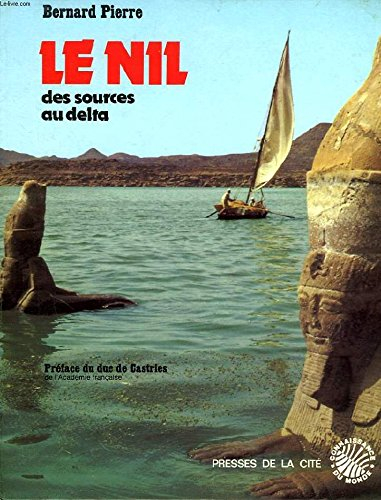 Le Nil, des sources au delta