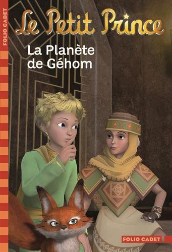Le Petit Prince. Vol. 7. La planète de Géhom