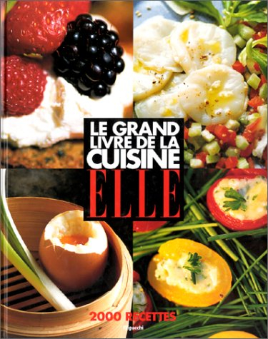 Le grand livre de la cuisine Elle : 2000 recettes