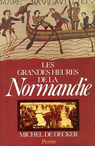 Les Grandes heures de la Normandie