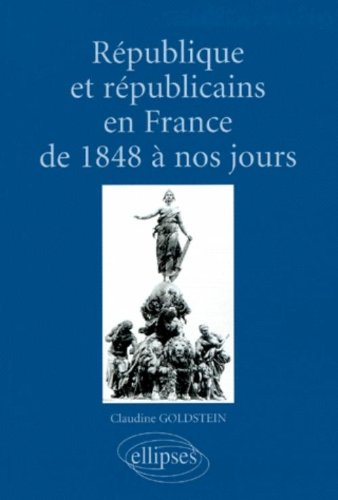 République et républicains en France de 1848 à nos jours : aspects culturels, idéologiques, institut