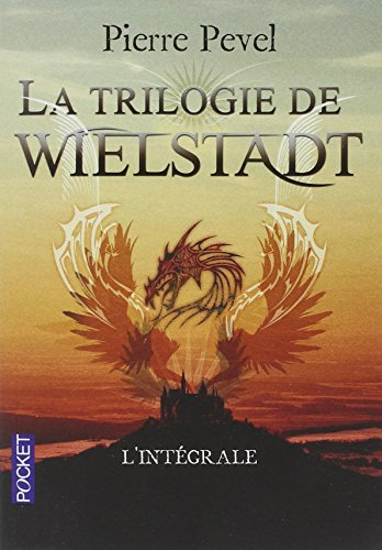 La trilogie de Wielstadt : l'intégrale