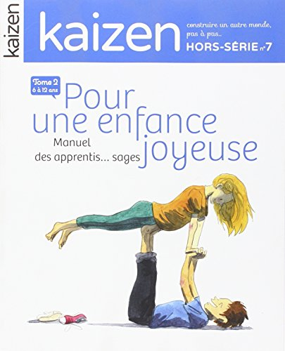kaizen, hors-série n, 7 : pour une enfance joyeuse : tome 2