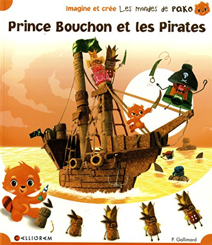 Les mondes de Pako. Vol. 3. Prince Bouchon et les pirates