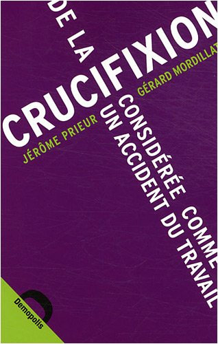 De la crucifixion considérée comme un accident de travail