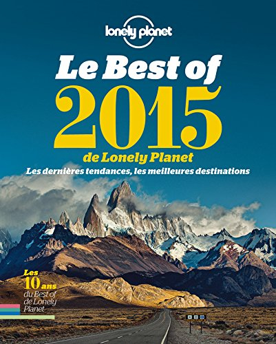 Le best of 2015 de Lonely Planet : les dernières tendances, les meilleures destinations