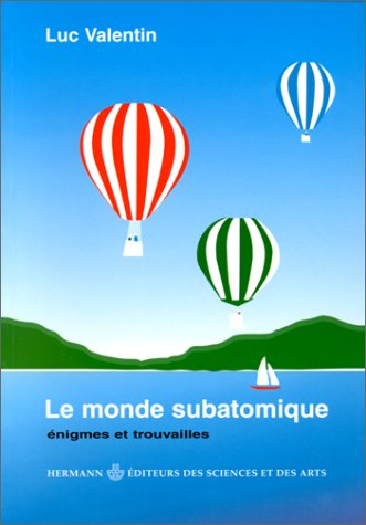 Le Monde subatomique : des quarks aux centrales atomiques