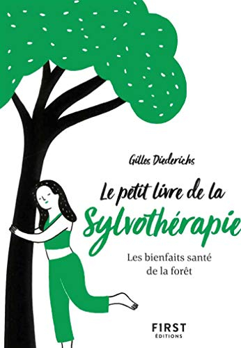 Le petit livre de la sylvothérapie : les bienfaits santé de la forêt