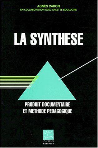 La synthèse : produit documentaire et méthode pédagogique