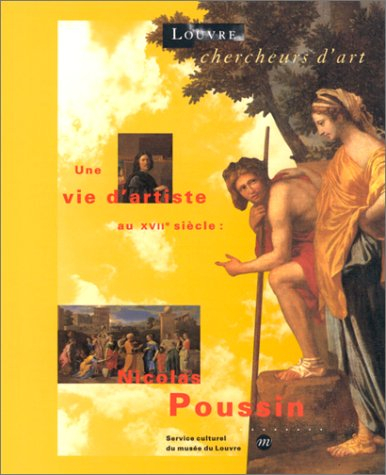 Une vie d'artiste au XVIIe siècle, Nicolas Poussin