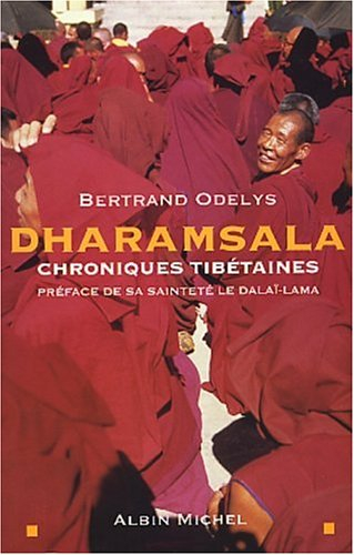 Dharamsala, chroniques tibétaines