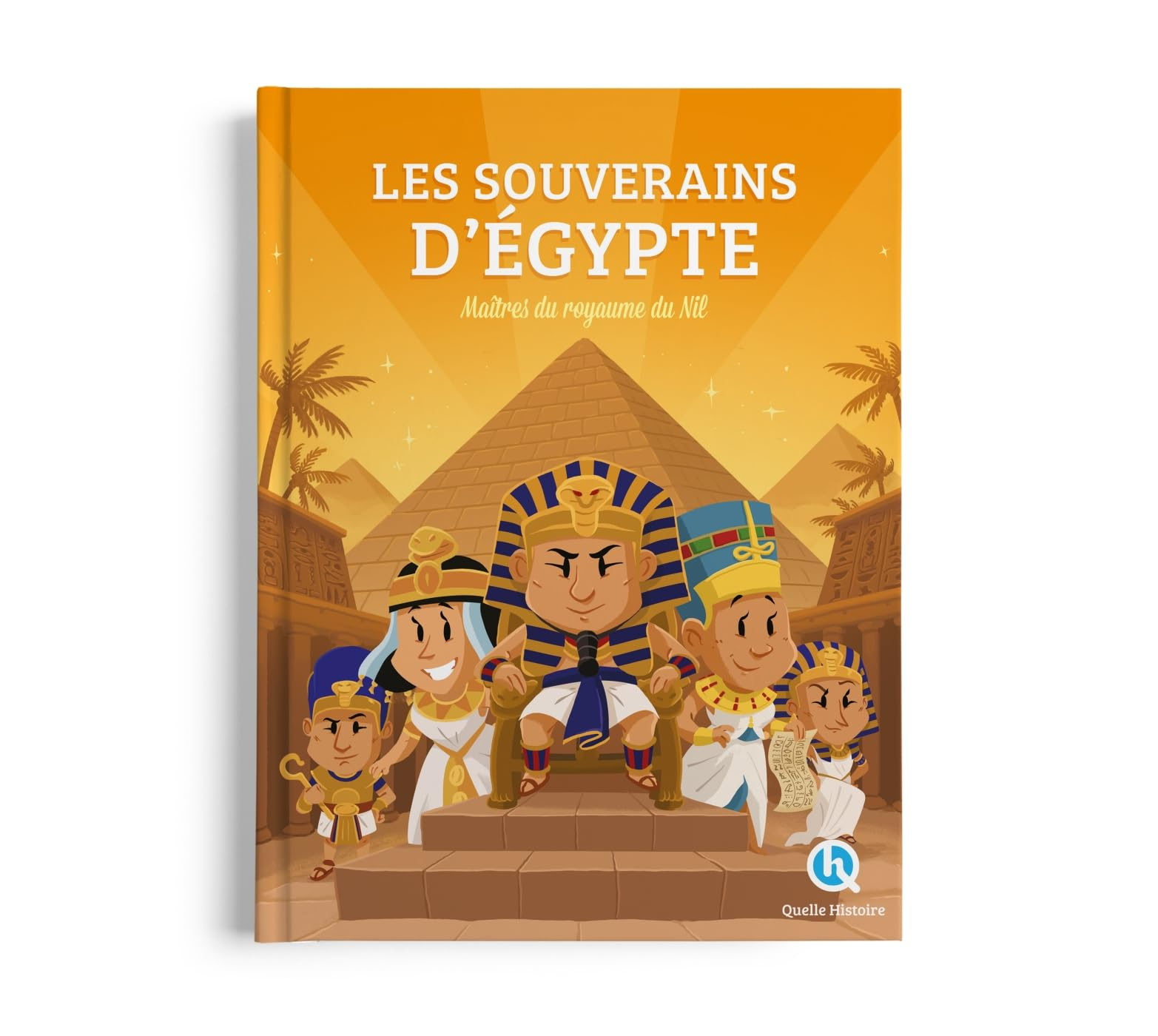 Les souverains d'Egypte : maîtres du royaume du Nil