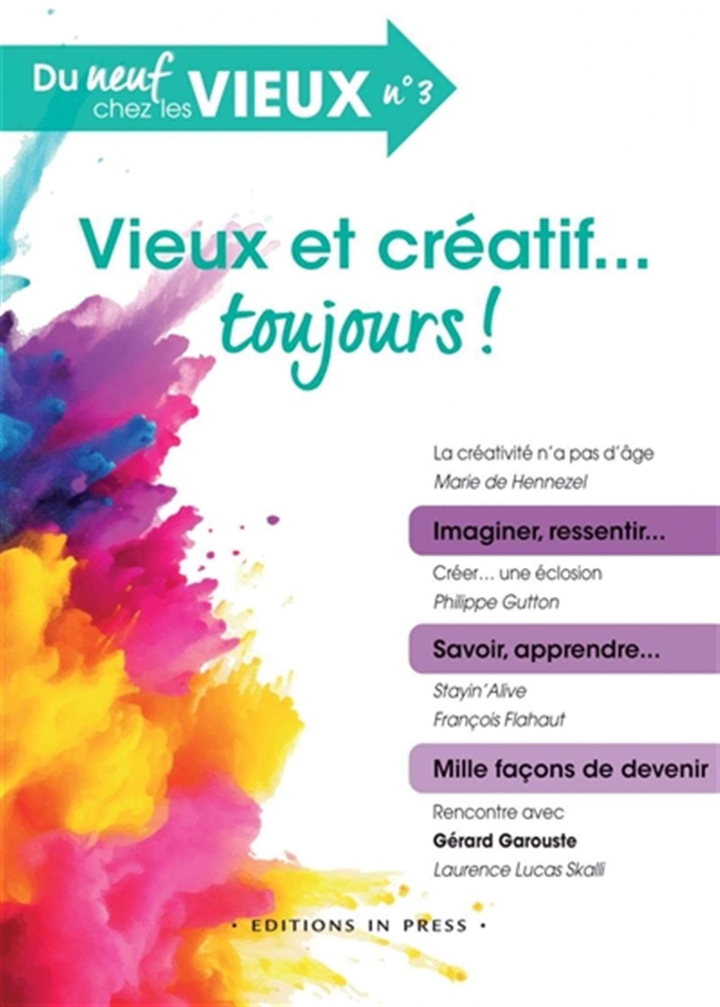 Du neuf chez les vieux, n° 3. Vieux et créatif... toujours !