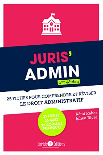 Juris'admin : 25 fiches pour comprendre et réviser le droit administratif
