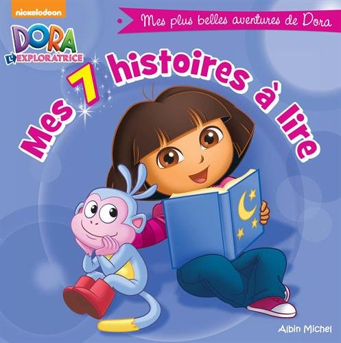 Dora l'exploratrice : mes 7 histoires à lire