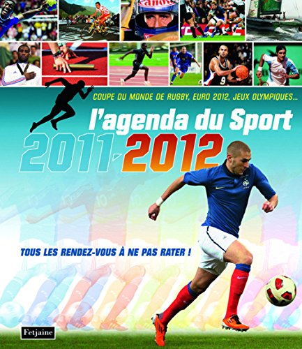 L'agenda du sport 2011-2012 : tous les rendez-vous à ne pas rater !