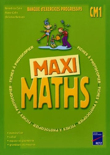 Maxi maths CM1 : banque d'exercices progressifs