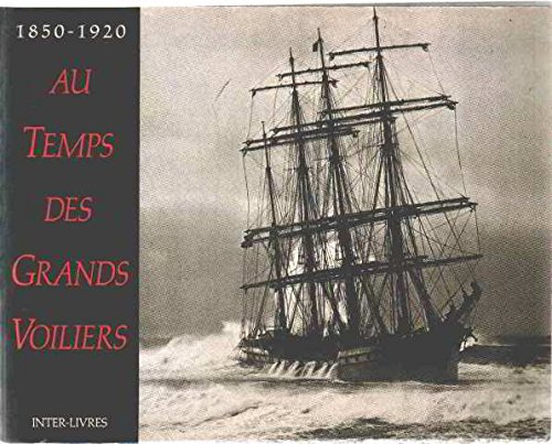 1850 - 1920 au temps des grands voiliers