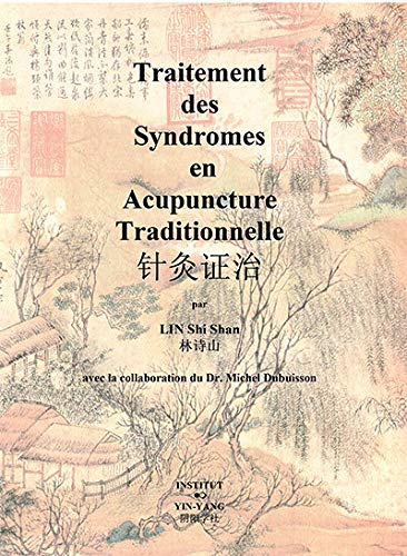 Traitement des syndromes en acupuncture traditionnelle