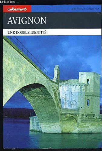 Autrement, hors série, France, n° 1. Avignon : une double identité