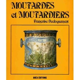 moutardes et moutardiers (collection Épicure)
