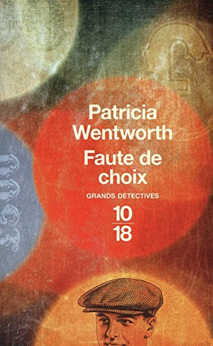 Faute de choix - Patricia Wentworth