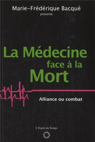 La médecine face à la mort : alliance ou combat