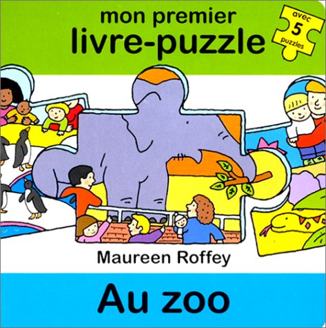 Mon premier livre-puzzle. Au zoo