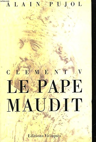 Clément V le pape maudit