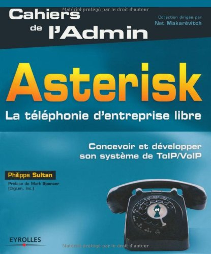 Asterisk : la téléphonie d'entreprise libre