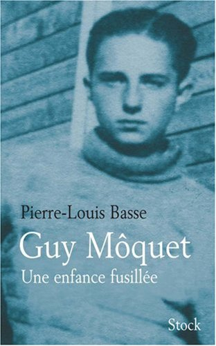 Guy Môquet : une enfance fusillée