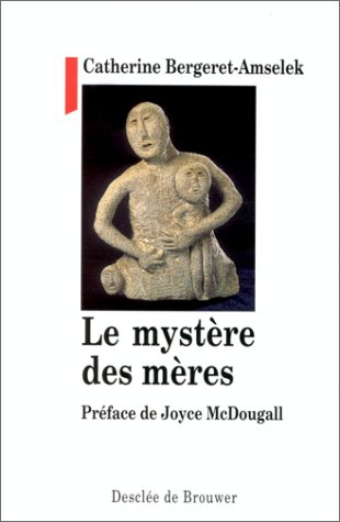 le mystère des mères