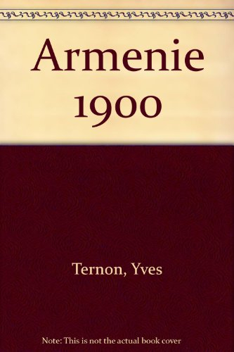 arménie 1900 ,mille neuf cent (collection les peuples par l'image)