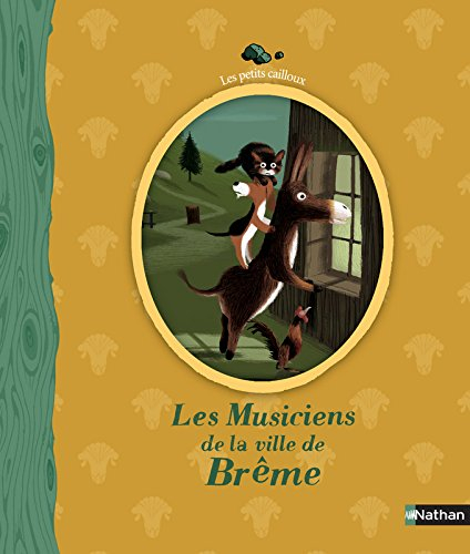 Les musiciens de la ville de Brême : conte de Grimm