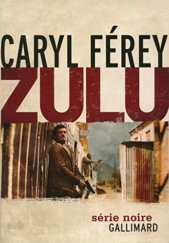 Zulu - Caryl Férey