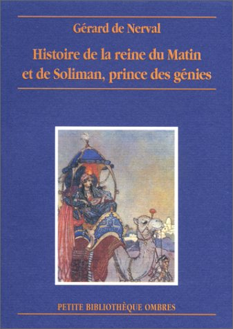 Histoire de la reine du Matin et de Soliman, prince des génies