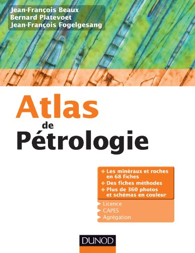 Atlas de pétrologie : licence, CAPES, agrégation
