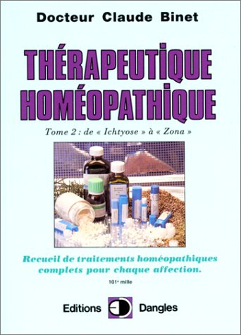 Thérapeutique homéopathique. Vol. 2. De Ichtyose à Zona