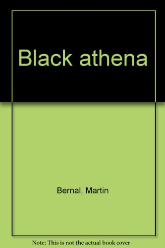 Black Athena : les racines afro-asiatiques de la civilisation classique. Vol. 1. L'invention de la G