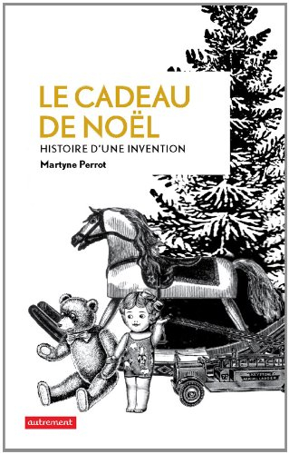 Le cadeau de Noël : histoire d'une invention