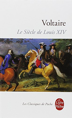Le siècle de Louis XIV - Voltaire