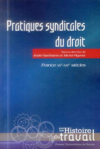 Pratiques syndicales du droit : France, XXe-XXIe siècles